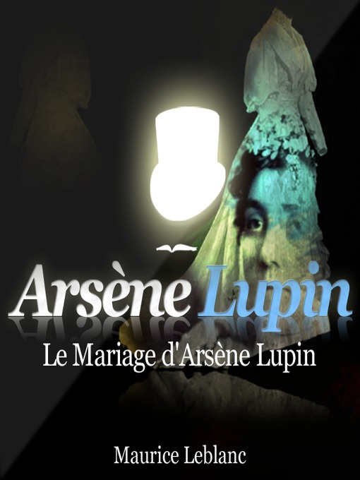 Title details for Le mariage d'Arsène Lupin by Philippe Colin - Available